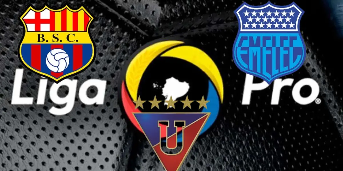 Liga Pro, BSC, LDU y Emelec 